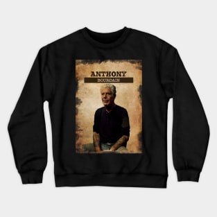 Vintage Old Paper 80s Style Anthony Bourdain /// Fan ART Design Crewneck Sweatshirt